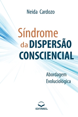Síndrome da Dispersão Consciencial: Abordagem E... [Portuguese] 6586544157 Book Cover