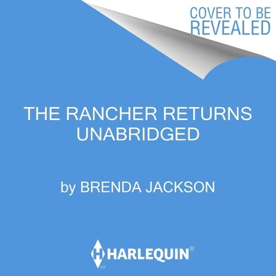 The Rancher Returns Lib/E B09PVYD9ZX Book Cover