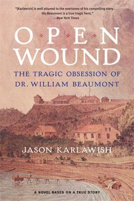 Open Wound: The Tragic Obsession of Dr. William... 0472035487 Book Cover