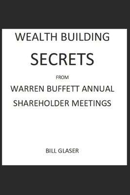 WEALTH BUILDING SECRETS From WARREN BUFFETT ANN... 0982408803 Book Cover