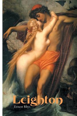 Leighton: Frederic Lord Leighton: An Illustrate... 1861716451 Book Cover