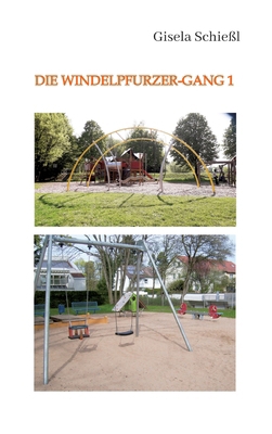 Die Windelpfurzer-Gang 1 [German] 334777972X Book Cover