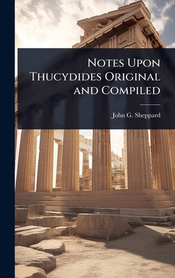 Notes Upon Thucydides Original and Compiled 1024036170 Book Cover