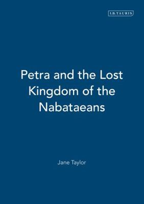 Petra and the Lost Kingdom of the Nabataeans 1848850204 Book Cover