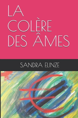La Colère Des Âmes [French] B08YQQWWT8 Book Cover