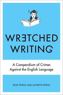 Wretched Writing: A Compendium of Crimes Agains... 039915924X Book Cover