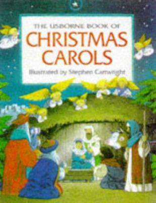 The Usborne Book of Christmas Carols 0746031343 Book Cover