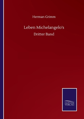 Leben Michelangelo's: Dritter Band [German] 3752517107 Book Cover