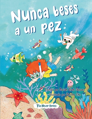 Nunca beses a un pez [Spanish] B0FTD8VZJG Book Cover