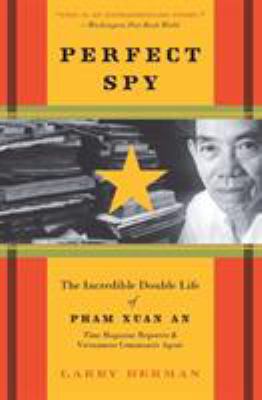 Perfect Spy: The Incredible Double Life of Pham... 0060888393 Book Cover