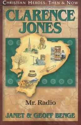 Clarence Jones: Mr. Radio 1576583430 Book Cover