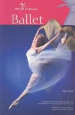 Ballet (World of Dance Series) 079107773X Book Cover