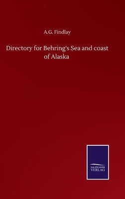 Directory for Behring's Sea and coast of Alaska 3846059390 Book Cover