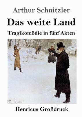 Das weite Land (Großdruck): Tragikomödie in fün... [German] 3847854593 Book Cover