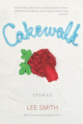 Cakewalk: Stories 1611174198 Book Cover