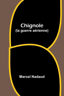 Chignole (la guerre aérienne) [French] 9362519445 Book Cover