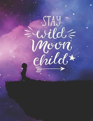 Stay Wild Moon Child 1090174926 Book Cover