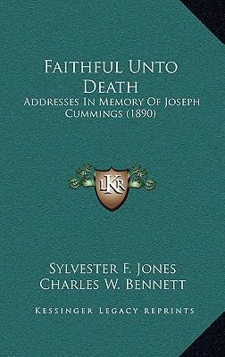 Faithful Unto Death: Addresses In Memory Of Jos... 1168746426 Book Cover