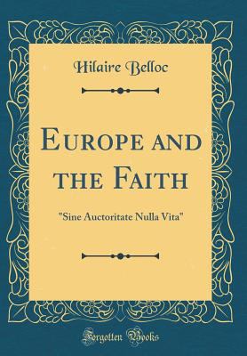 Europe and the Faith: Sine Auctoritate Nulla Vi... 0265323169 Book Cover