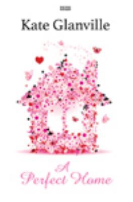 A Perfect Home [Large Print] 1785412329 Book Cover