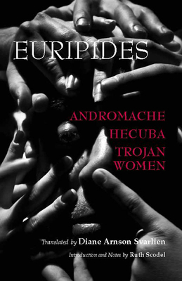 Andromache, Hecuba, Trojan Women (Hackett Class... 1603847359 Book Cover
