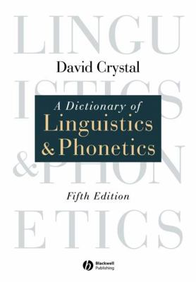 A Dictionary of Linguistics and Phonetics (The ... 063122663X Book Cover