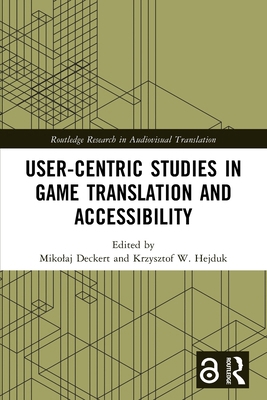 User-Centric Studies in Game Translation and Ac... 1032628707 Book Cover