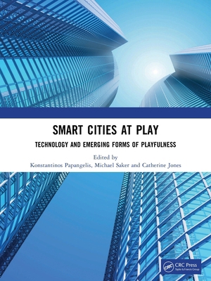 Smart Cities at Play: Technology and Emerging F... 1032608552 Book Cover