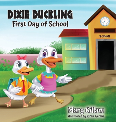 Dixie Duckling: First Day of School B0D27NL2ST Book Cover