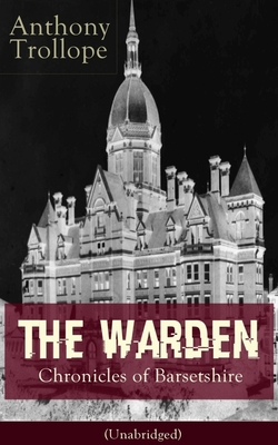 The Warden - Chronicles of Barsetshire (Unabrid... 8026890779 Book Cover