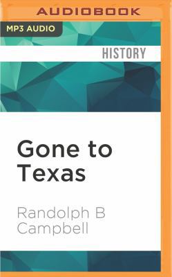 Gone to Texas: A History of the Lone Star State 1522607927 Book Cover