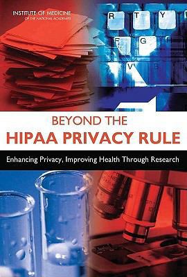 Beyond the Hipaa Privacy Rule: Enhancing Privac... 0309124999 Book Cover