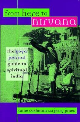 From Here to Nirvana: The Yoga Journal Guide to... 1573220868 Book Cover