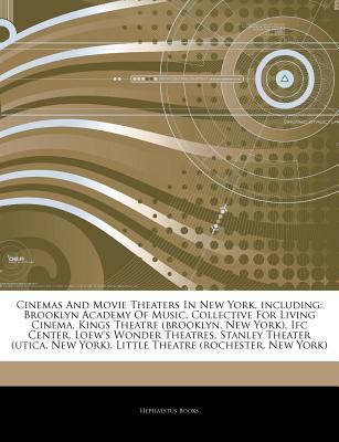 Paperback Articles on Cinemas and Movie Theaters in New York, Including : Brooklyn Academy of Music, Collective for Living Cinema, Kings Theatre (brooklyn, New Y Book
