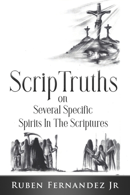 ScripTruths: on Several Specific Spirits in The... 057824148X Book Cover