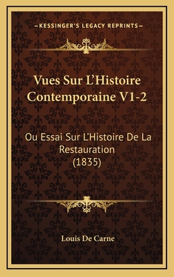 Vues Sur L'Histoire Contemporaine V1-2: Ou Essa... [French] 1169137008 Book Cover