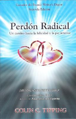 Perdon Radical: Un Camino Hacia la Felicidad y ... [Spanish] 0978699335 Book Cover