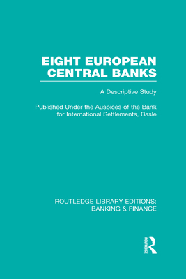 Eight European Central Banks (Rle Banking & Fin... 0415523338 Book Cover