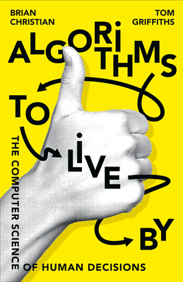 Algorithms To Live By 0007547994 Book Cover