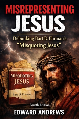 Misrepresenting Jesus: Debunking Bart D. Ehrman... 1949586952 Book Cover