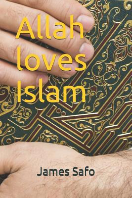 Allah loves Islam 1913188833 Book Cover