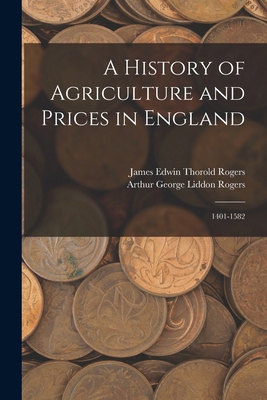 A History of Agriculture and Prices in England:... 1017681163 Book Cover