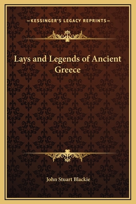 Lays and Legends of Ancient Greece 1169292984 Book Cover