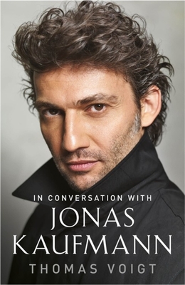 Jonas Kaufmann: In Conversation with 1474606326 Book Cover