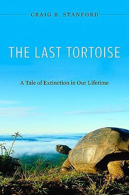 The Last Tortoise: A Tale of Extinction in Our ... 0674049926 Book Cover