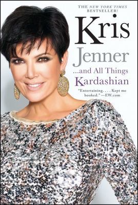 Kris Jenner... and All Things Kardashian 1451646976 Book Cover