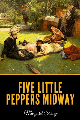 Five Little Peppers Midway B092XC6MM7 Book Cover