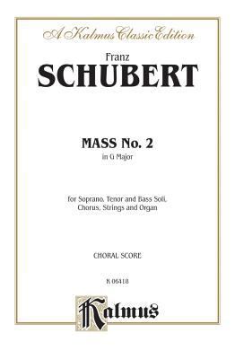 Mass No. 2 in G Major: SATB with SATB Soli (Orc... 0769245056 Book Cover