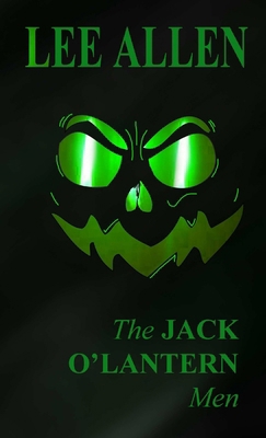 The Jack O'Lantern Men 1326317458 Book Cover