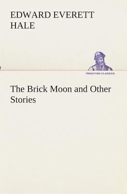 The Brick Moon and Other Stories 384951210X Book Cover